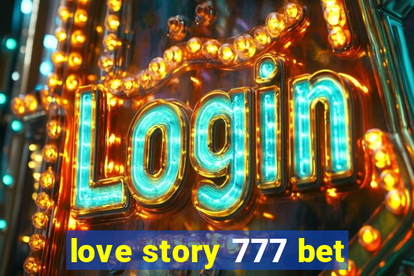 love story 777 bet